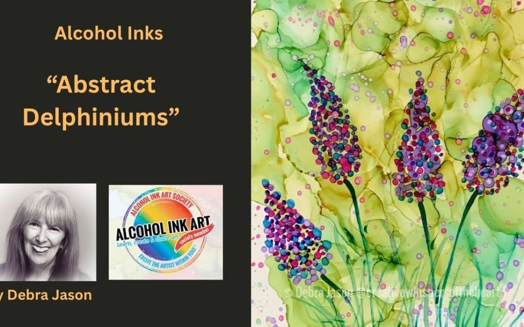How to Paint Abstract Delphiniums with Alcohol Ink